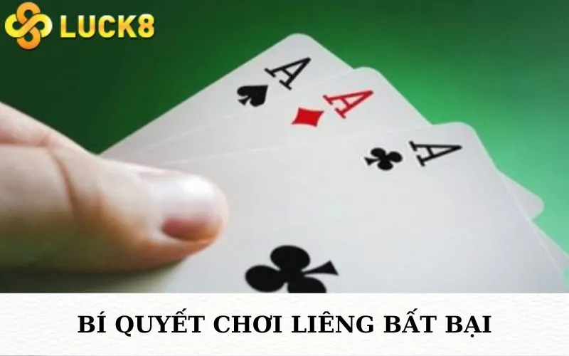 Bí quyết chơi Liêng bất bại