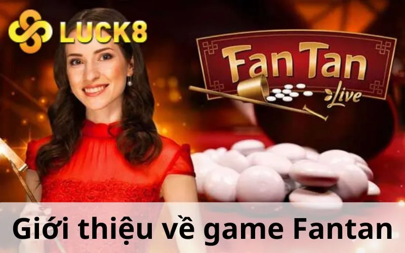 Giới thiệu về game Fantan online